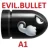 EVIL.BULLET / A1